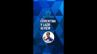 Review of Fiorentina vs Lazio [upl. by Sell520]