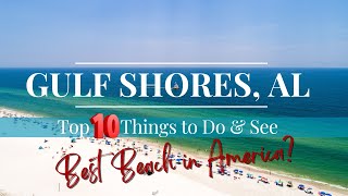 Top 10 Things to do and see in Gulf Shores AL 🌊🌞🛥🐬 [upl. by Ciri]