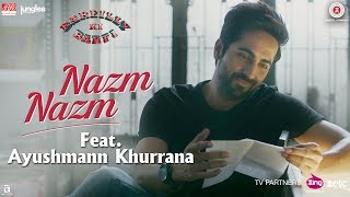 Nazm Nazm feat Ayushmann Khurrana  Bareilly Ki Barfi  Kriti Sanon amp Rajkummar Rao  Arko [upl. by Llyrat]