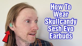 How To Wear Skullcandy Sesh Evo Earbuds [upl. by Llemij]