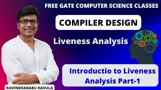 CD  Liveness Analysis  Introduction to Liveness Analysis Ravindrababu Ravula Free GATE CS Clsses [upl. by Linetta799]