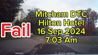 New Mitcham Test Route 16 September 2024 Fail [upl. by Hctud]