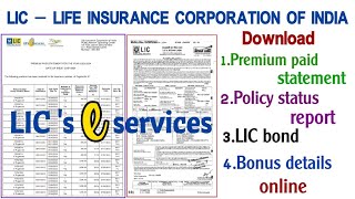 LICs e ServicesDownload Premium paid statementLIC BondPolicy status reportbonus details [upl. by Rebmyt979]