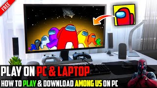 How To Download and Play Among Us On PC or Laptop  New Version  2024 [upl. by Saerdna221]