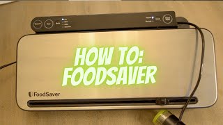 How to use a FOODSAVER Vacuum Sealer [upl. by Loredo]