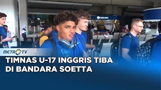 Timnas Inggris Tiba di Indonesia Jelang Piala Dunia U17 [upl. by Damha]