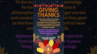 Happy Thanksgiving from Alchemystic Astrology and MysticCircleinfo [upl. by Sudaorb]