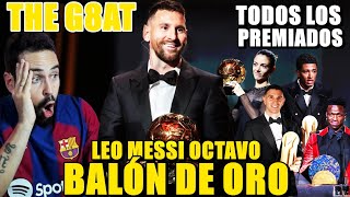 🚨LEO MESSI GANA su OCTAVO BALÓN DE ORO ¡THE GOAT ¿INJUSTO SORPRESAS y POLÉMICAS TODOS los PREMIOS [upl. by Isyad708]