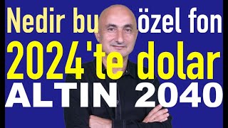 Yok böyle getiri Özel fonlar  Dolar 2024te nereye  Borsa neden düştü [upl. by Botzow303]