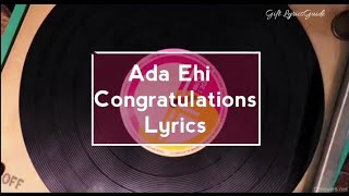 Ada Ehi ft Buchi Congratulation Lyrics [upl. by Erle]