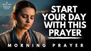 Start Your Day With This Prayer to Guide Every Step of Your Way Today  Morning Prayer [upl. by Enovad]