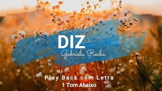 Diz  Play Back com Letra  1 Tom Abaixo  Gabriela Rocha [upl. by Aihsrop127]