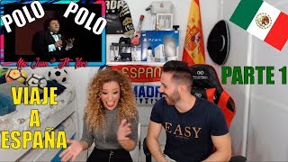 ESPAÑOLES REACCIONANDO A POLO POLO quotVIAJE A ESPAÑAquot PARTE 1 [upl. by Sitarski400]