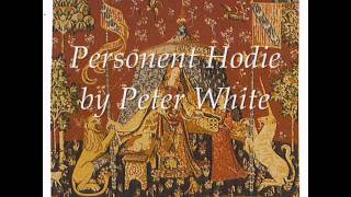 PETER HUGH WHITE Personent Hodie [upl. by Hakym]