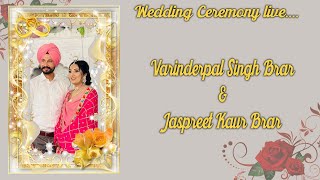 Varinderpal Singh Brar amp Jaspreet Kaur Brar  Wedding Ceremony Live [upl. by Filberte]