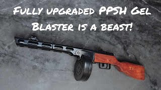 Azraels Armoury Upgraded PPSH Gel Blaster [upl. by Lalad]