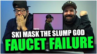 THE FLOW HITS DIFFERENT Ski Mask The Slump God  Faucet Failure REACTION [upl. by Plank]