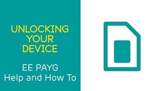 EE PAYG Help amp How To Unlocking Your PAYG Device [upl. by Cranford]