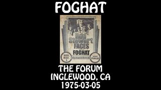 Foghat  19750305  Inglewood CA  The Forum Audio [upl. by Hairehcaz]