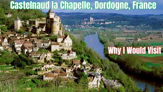 Discovering Castelnaud la Chapelle A Gem of the Dordogne [upl. by Dalila]