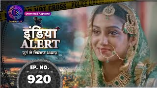 India Alert  ISHQ DEEWANGI  Full Episode 920  इंडिया अलर्ट  Dangal TV [upl. by Violeta]