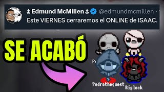 VAN A CERRAR EL ONLINE DE ISAAC [upl. by Cleasta656]