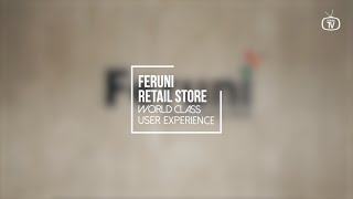 Feruni Retail Store  A World Class Shopping Experience [upl. by Eislek]