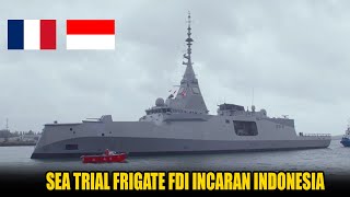 Frigate FDI Incaran Indonesia Sukses Sea Trial  Uji Coba Pertama Nyemplung Air Laut [upl. by Nylanaj]