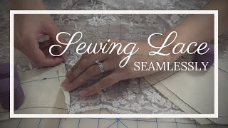 How to Sew Lace Without a Seam [upl. by Nylkaj]