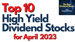 Top 10 Best High Yield Dividend Stocks For April 2023 [upl. by Jahdai]