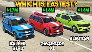 GTA 5 ONLINE  BALLER STD VS CAVALCADE XL VS ALEUTIAN WHICH IS FASTEST [upl. by Eniamart]