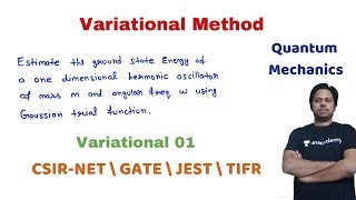 Variational Principle Method Quantum Mechanics POTENTIAL G [upl. by Aicsila]