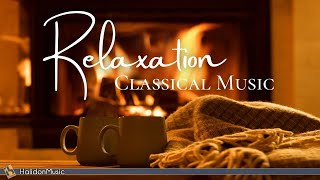 4 Hours Classical Music for Relaxation [upl. by Gentilis]