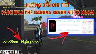 Free Fire Hướng Dẫn Cách Mua Thẻ Garena Sever Nước Ngoài [upl. by Adalie995]