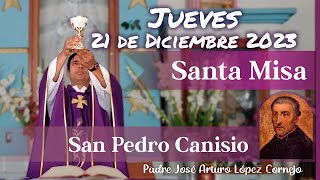 ✅ MISA DE HOY jueves 21 de Diciembre 2023  Padre Arturo Cornejo [upl. by Winther]