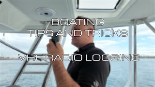 VHF Radio Logging  Boating Tips and Tricks [upl. by Gassman]