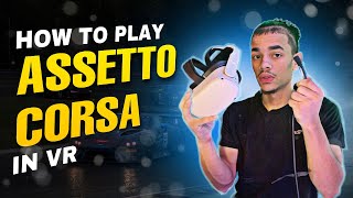 How to Play Assetto Corsa in VR with the Oculus Quest 2 [upl. by Giesser]