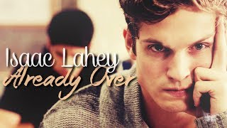 Isaac Lahey  Already Over [upl. by Hogg]