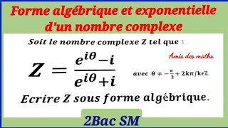 Forme algébrique et exponentielle dun nombre complexe  2 Bac SM [upl. by Ahsietal]