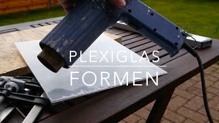 Plexiglas formen amp biegen Anleitung [upl. by Amick925]