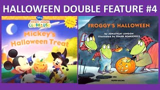 Halloween Double Feature 4 MICKEYS HALLOWEEN TREAT amp FROGGYS HALLOWEEN Read Aloud Childrens Book [upl. by Hallam]