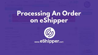 Processing An Order on eShipper [upl. by Suzette]