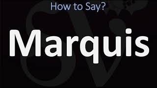 How to Pronounce Marquis  French amp English Pronunciation [upl. by Rame271]