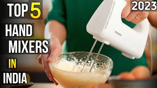 Top 5 best hand mixers in india 2023 ⚡ best hand mixer 2023 under 1000 to 2000 🔥 [upl. by Ivan]