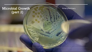 Microbiology  Microbial Growth part 2نمو البكتيريا [upl. by Nahtnaoj]