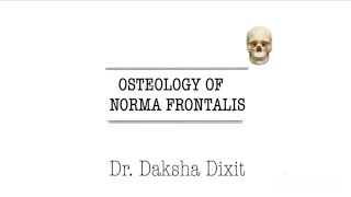 OSTEOLOGY OF NORMA FRONTALIS [upl. by Enelyad]