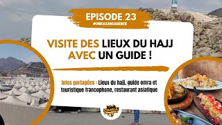 Omra sans agence  Episode 23  Visite du parcours du hajj avec un guide [upl. by Attenauq]