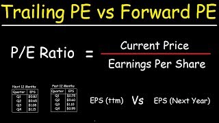 The Price To Earnings Ratio  Trailing PE vs Forward PE Ratios [upl. by Enoch392]