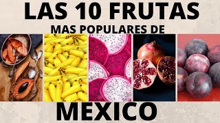 LAS 10 FRUTAS MAS POPULARES DE MEXICO  LAS FRUTAS MEXICANAS [upl. by Berneta32]