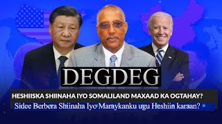 Xog Degdega Shiinaha oo Heshiis Somaliland la geleya Iyo Maraykanka oo ka cadhooday Halista berbera [upl. by Anyrb]